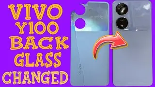 Vivo Y100 back glass change || Vivo Y100 back panel replacement || how to open Vivo Y100 back glass
