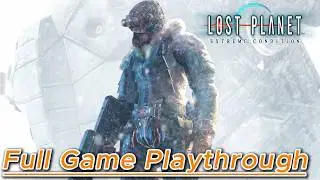 Lost Planet Extreme Condition (Full Game Playthrough) No Commentary
