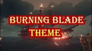 Burning Blade Theme - Ambiance Music | Sea of Thieves