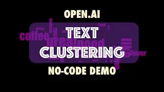 Demo of Text Clustering with OPEN.AI