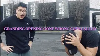 GYM GRAND OPENING GONE WRONG/ POLICE SHUT IT DOWN
