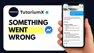 How to Fix “Something Went Wrong” Error on Messenger (2025)