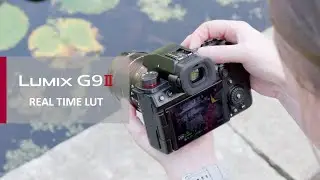 LUMIX G9II | REAL TIME LUT
