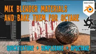 Modify and mix blender materials and bake them for Octane: Quicktexture + SimpleBake + APOctane