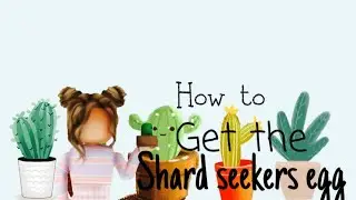 How to get the shard seekers egg! Roblox egg hunt. Sweetlemonxde
