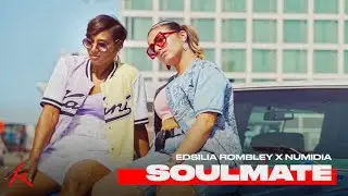 EDSILIA ROMBLEY X NUMIDIA – SOULMATE