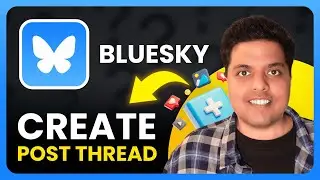 How To Create Post or Thread on BlueSky Social (2026)