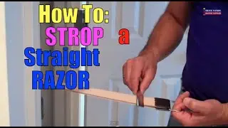 How To Strop a Straight Razor@geofatboy