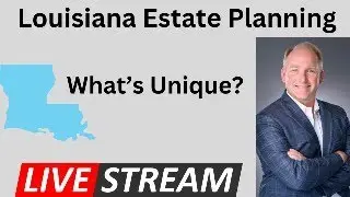 What Sets Louisiana Estate Planning Apart?