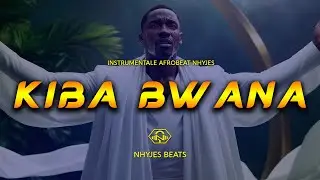 Instrumentale Afrobeat _ KIBA BWANA _ Musique D'adoration