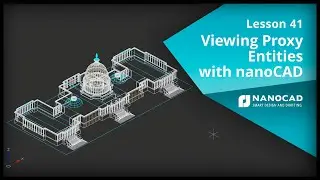 Viewing Proxy Entities with nanoCAD - Lesson 41