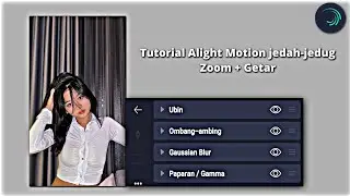 Tutorial zoom + getar Alight Motion