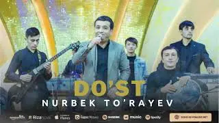 Nurbek Toʼrayev-Doʼst