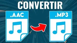 Cómo Convertir un Archivo AAC a MP3 ¡Sin Programas!