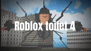 Roblox toilet 4