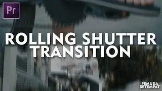Rolling Shutter Transition - Premiere Pro