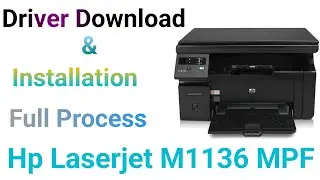 How to Download & install hp laserjet m1136 mfp driver | How to Install Printer Driver For Hp M1136