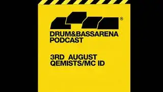 Drum & Bass Arena Podcast - The Qemists Feat MC ID 2007 aug 3rd