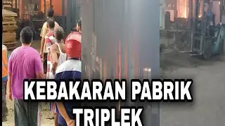 KEBAKARAN PABRIK TRIPLEK!!DI JLN GADING PRAMBON NGANJUK