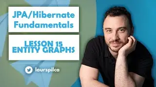 JPA/Hibernate Fundamentals 2023 - Lesson 15 - Entity Graphs