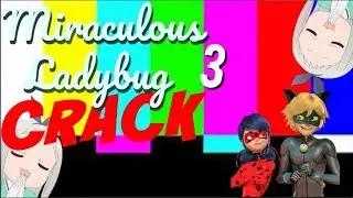 Miraculous Ladybug Crack 3