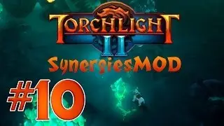 Torchlight 2 + Synergies mod #10 - Дожили... Выполняем три желания джина.