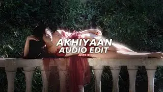 Akhiyaan - Mitraz [edit audio]
