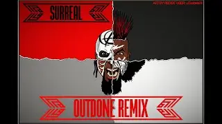 Surreal - Outdone (Tech N9ne Remix)