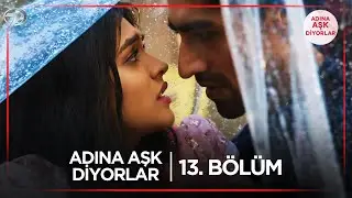 Adına Aşk Diyorlar Hint Dizisi | 13. Bölüm (5 Şubat 2025) 