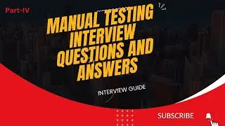 Manual Testing Interview Questions And Answers Part-IV |  @BeingAProgrammer  | Interview Questions