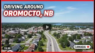 Driving Around Oromocto, New Brunswick - Canada