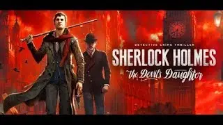 Playing: Sherlock Holmes The Devil's Daughter (Final Part)
