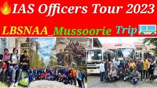 LBSNAA IAS Trip 2023 | Mussoorie Trip 2023 | IAS Tour 2023 | Lbsnaa Motivational Video | UPSC Tour