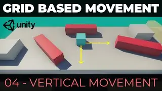 Unity Grid Based Movement #4 - Vertical Movement