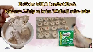 Resep Es Krim MILO SEENAK dan SELEMBUT ES  KRIM WALLS