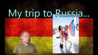 A German in Russia: My trip to Moscow in Russia Part 1 of 3