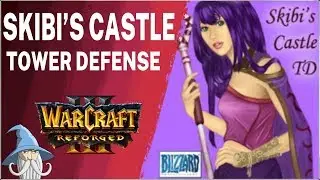 Skibi's Castle TD | Custom Map | Warcraft 3 Reforged Beta