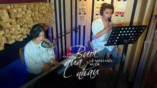 HIẾU LIVE | BƯỚC QUA NHAU | VŨ. | COVER | LÊ MINH HIẾU x MUỘII