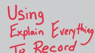 Using Explain Everything To Record Screen and Instructor