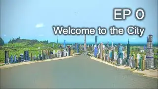 [Life in a Metaverse-like City] EP 0 - Intro (Cities Skylines)