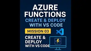 Setup & Deploy Azure Functions with VS Code (Mission 03)