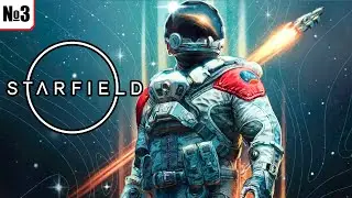 Starfield - Через тернии к звездам - №3