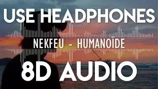 Nekfeu - Humanoïde (8D audio)