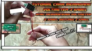Tutorial cara memasang atau memodifikasi voltmeter 2 kabel menjadi 3 kabel