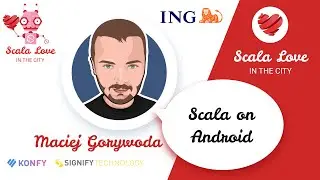 Maciej Gorywoda - Scala on Android