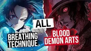All Breathing Techniques and Blood Demon Arts - Demon Slayer