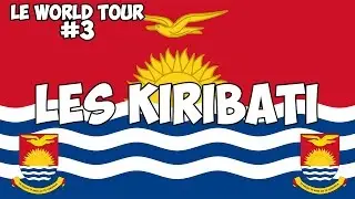LE WORLD TOUR #3 : LES KIRIBATI