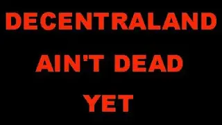 Decentraland Mana Coin Crypto Ain't Dead Yet