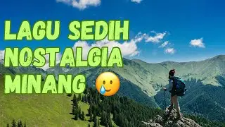 Lagu Nostalgia Minang Sedih | Tangih Mandeh 😭
