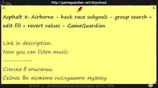 [Preview] Asphalt 8: Airborne - hack race subgoals - group search + fill + revert - GameGuardian